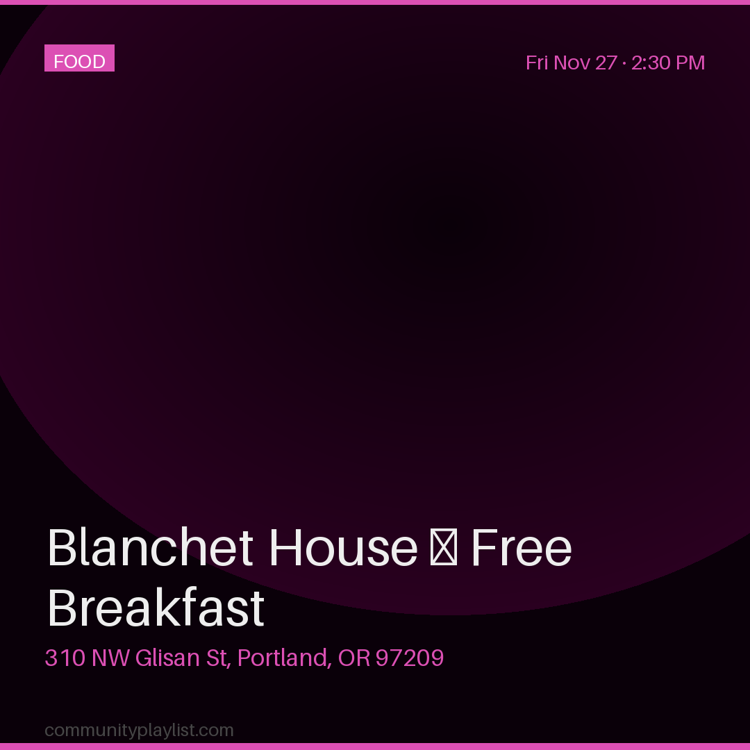 Blanchet House — Free Breakfast