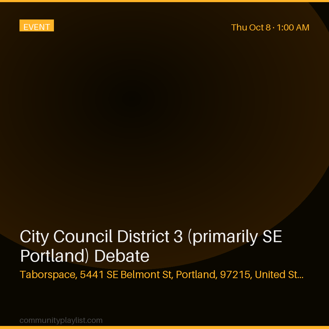 City Council District 3 (primarily SE Portland) Debate