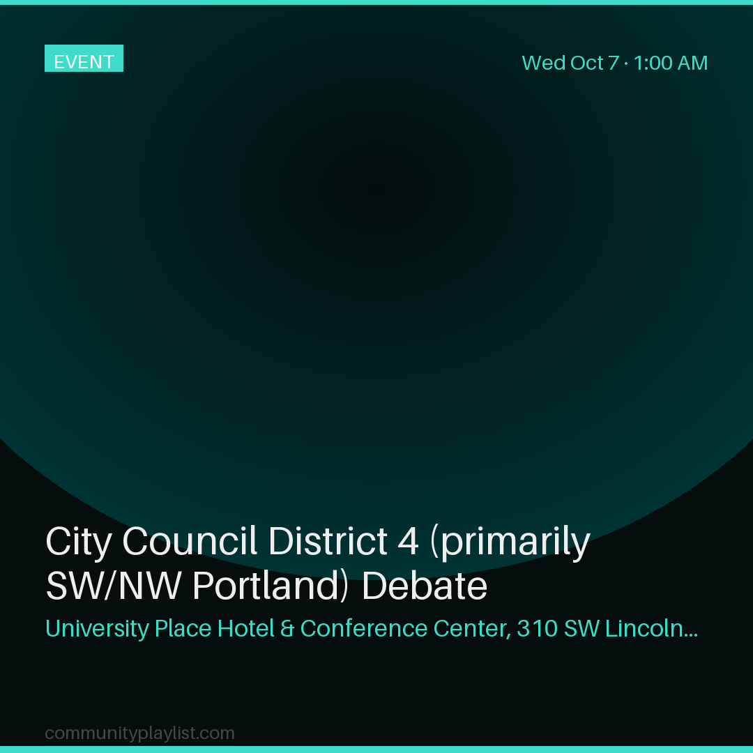 City Council District 4 (primarily SW/NW Portland) Debate