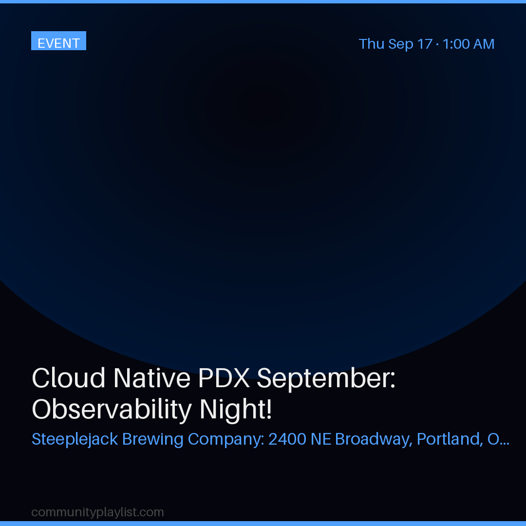 Cloud Native PDX September: Observability Night!