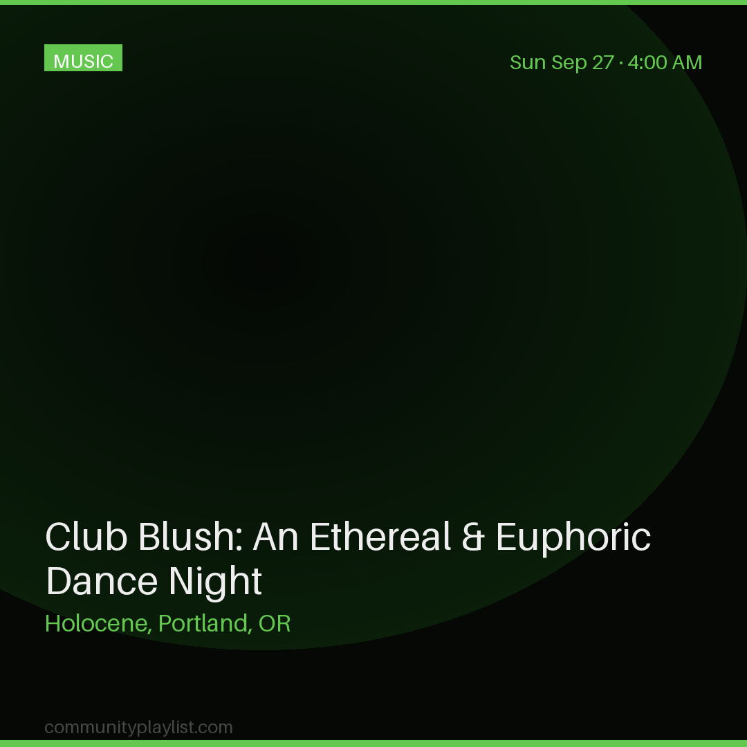 Club Blush: An Ethereal & Euphoric Dance Night