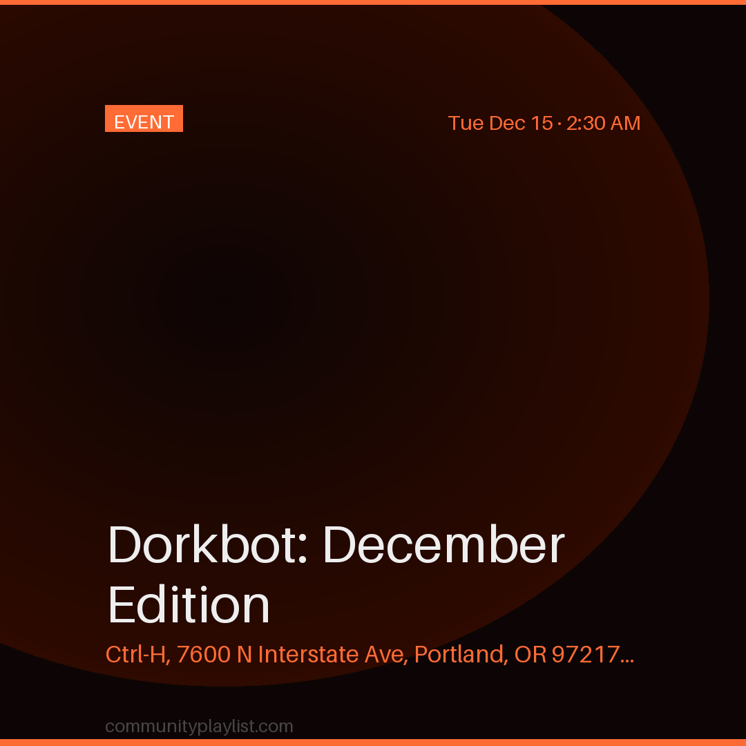 Dorkbot: December Edition
