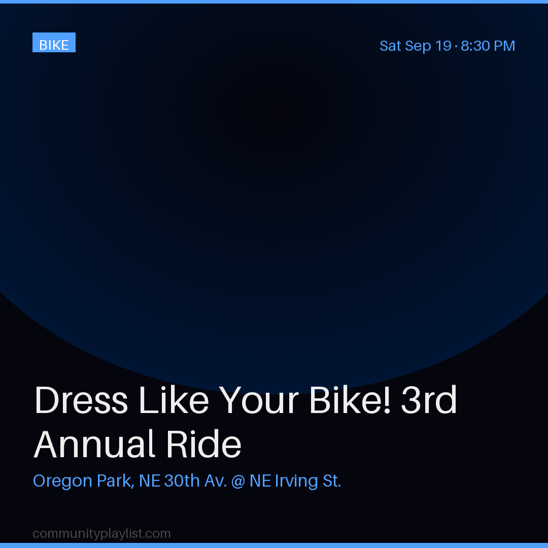 Dress Like Your Bike! 3rd Annual Ride