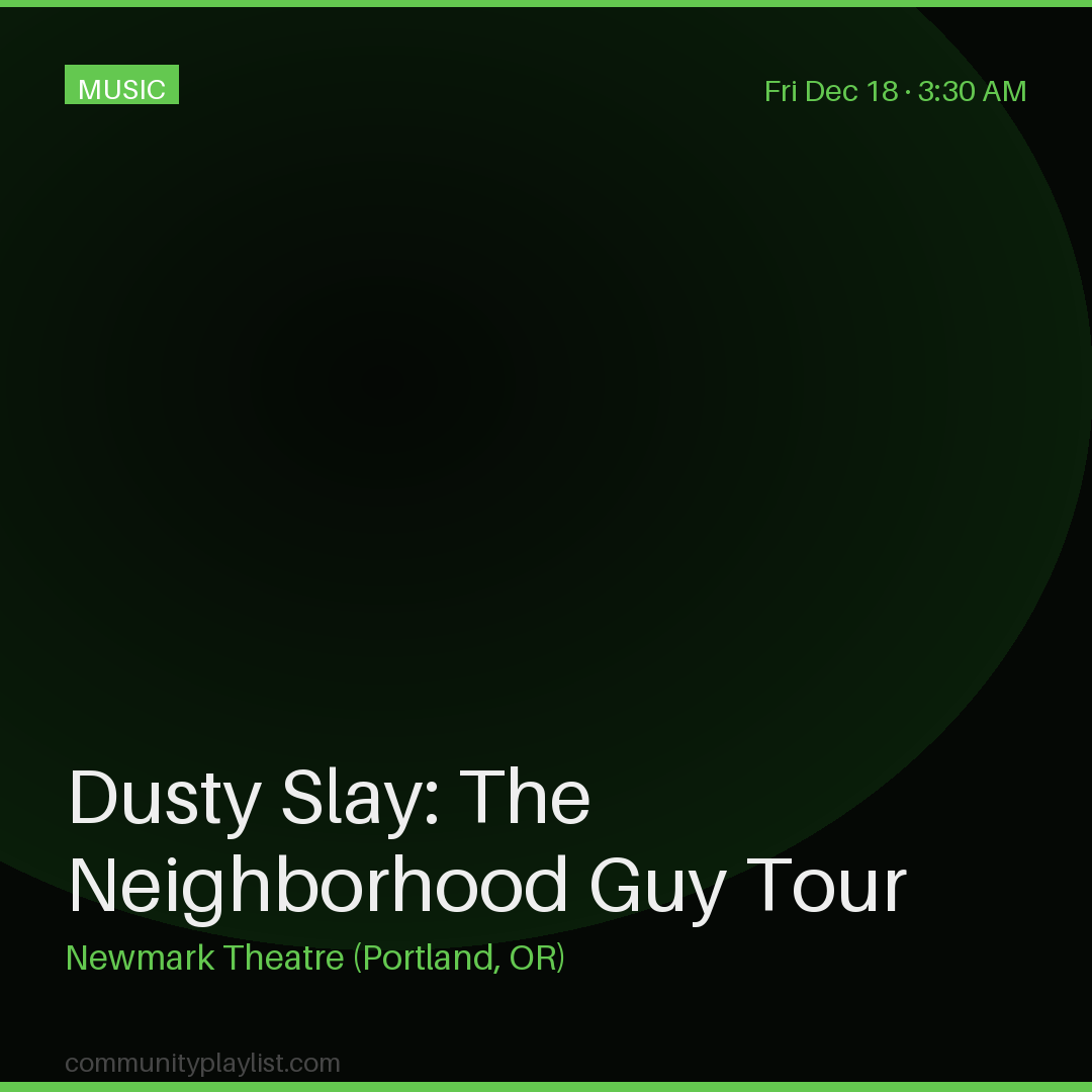 Dusty Slay: The Neighborhood Guy Tour