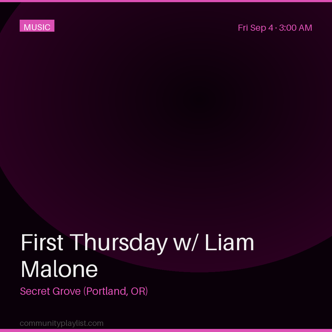 First Thursday w/ Liam Malone