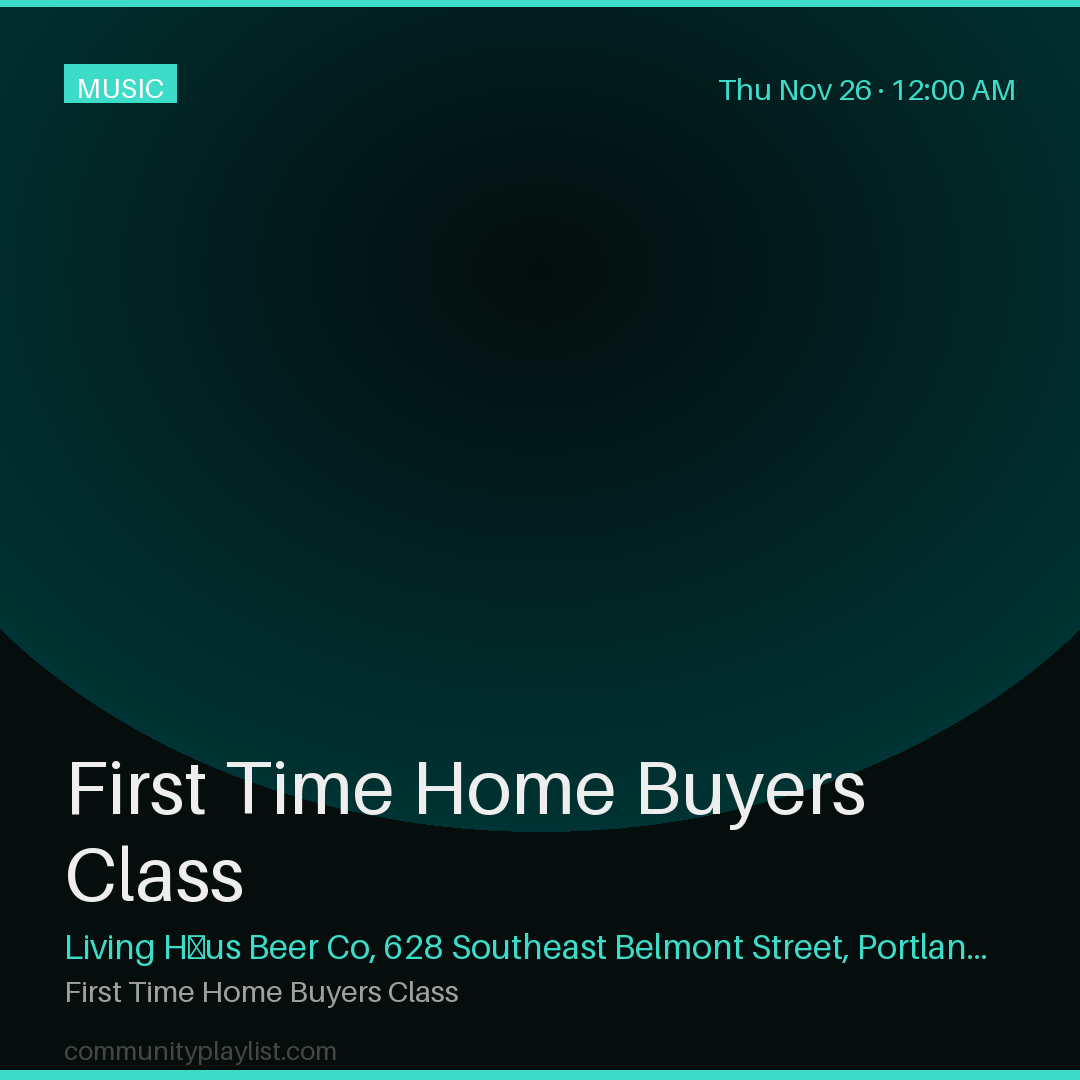 First Time Home Buyers Class