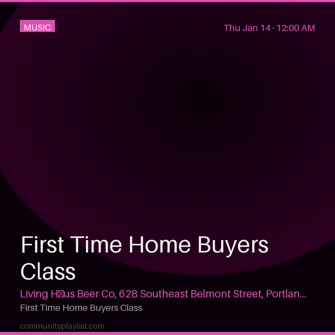 First Time Home Buyers Class