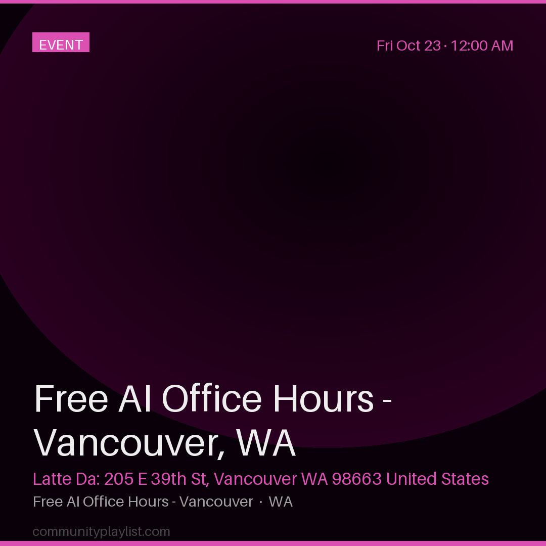Free AI Office Hours - Vancouver, WA