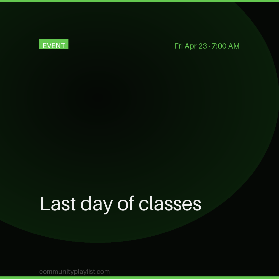 Last day of classes