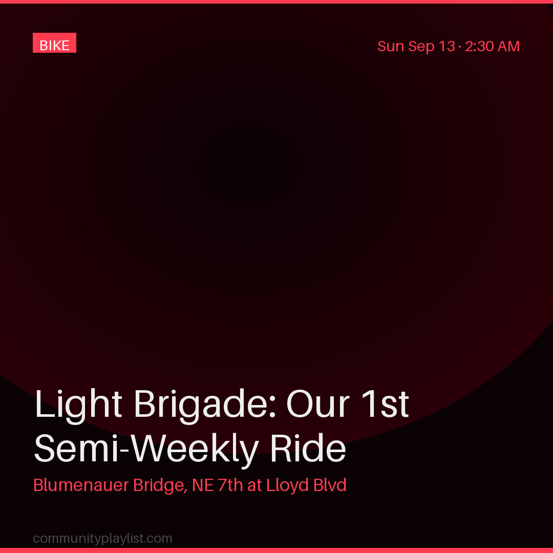 Light Brigade: Our 1st Semi-Weekly Ride