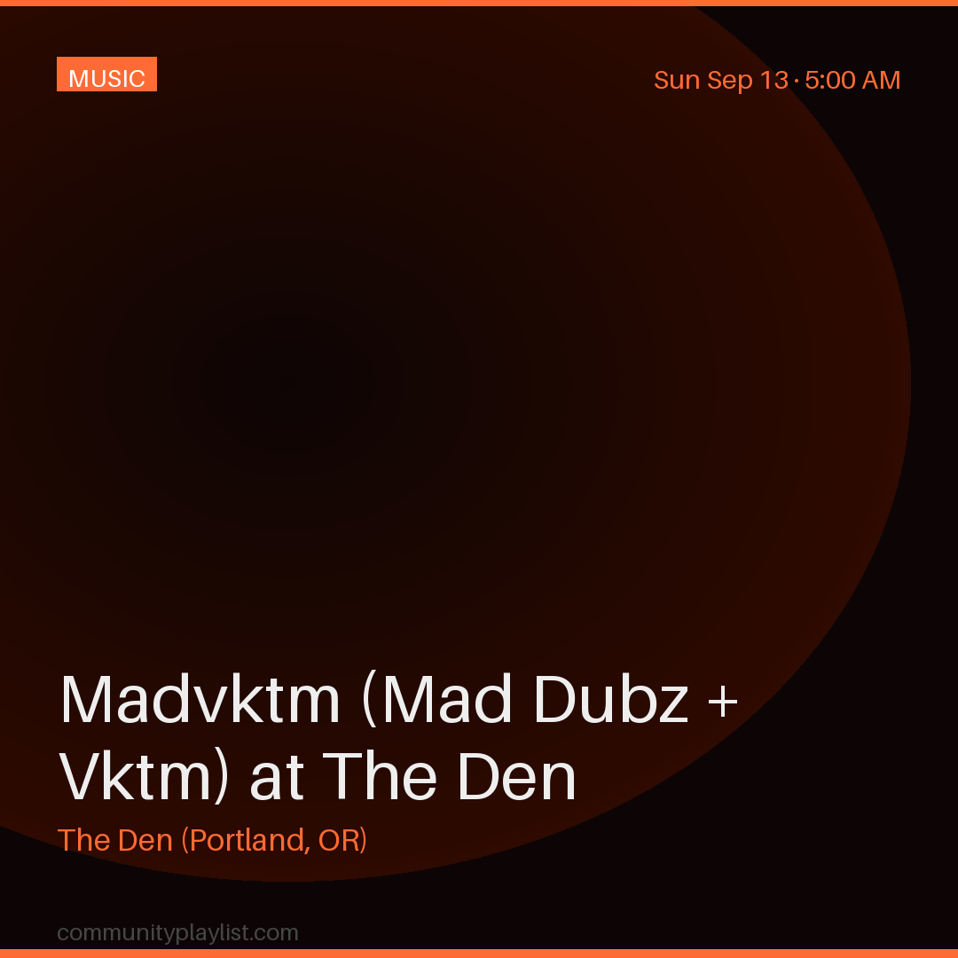 Madvktm (Mad Dubz + Vktm) at The Den