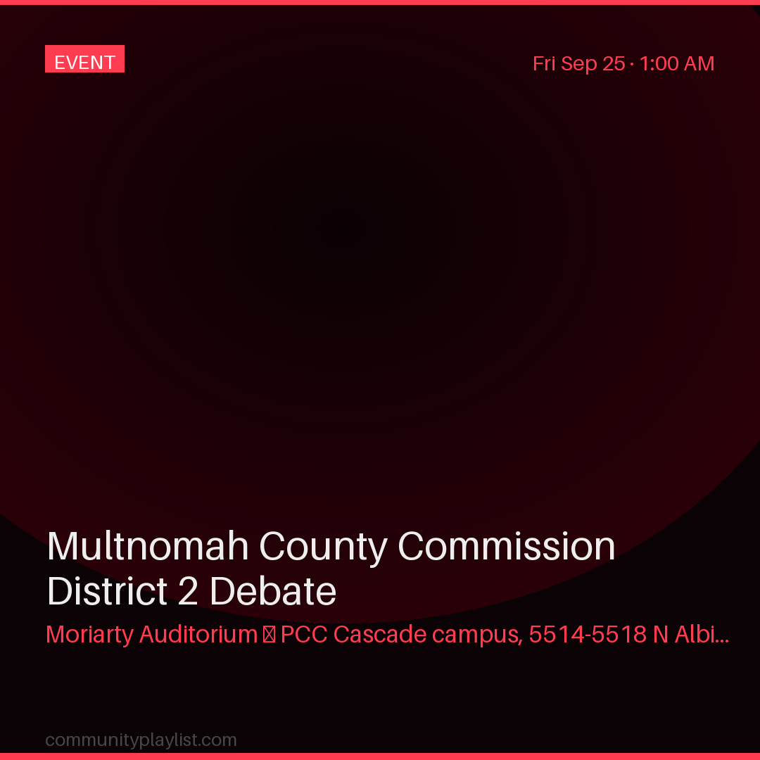 Multnomah County Commission District 2 Debate