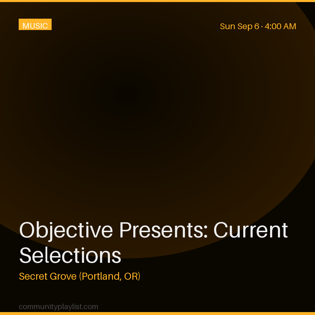 Objective Presents: Current Selections