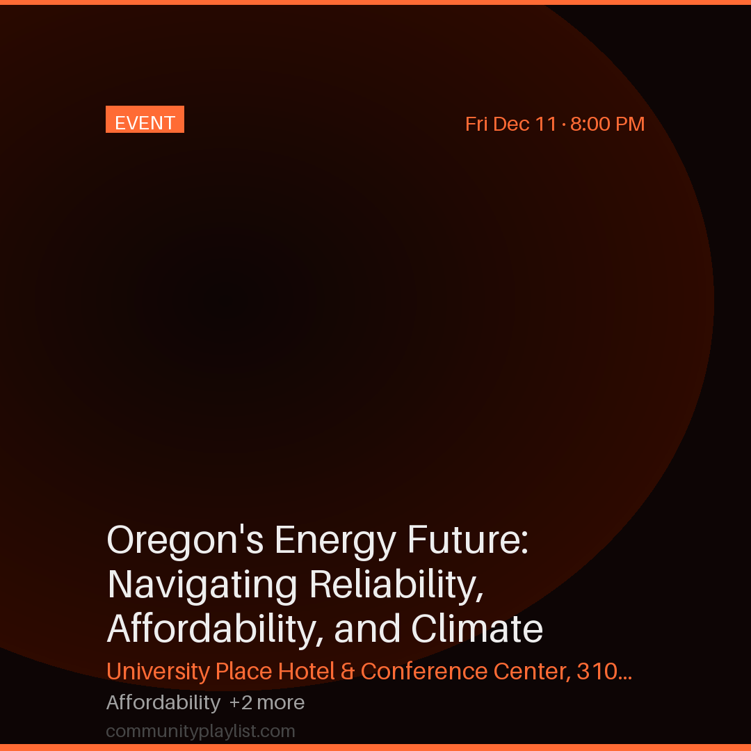 Oregon's Energy Future: Navigating Reliability, Affordability, and Climate