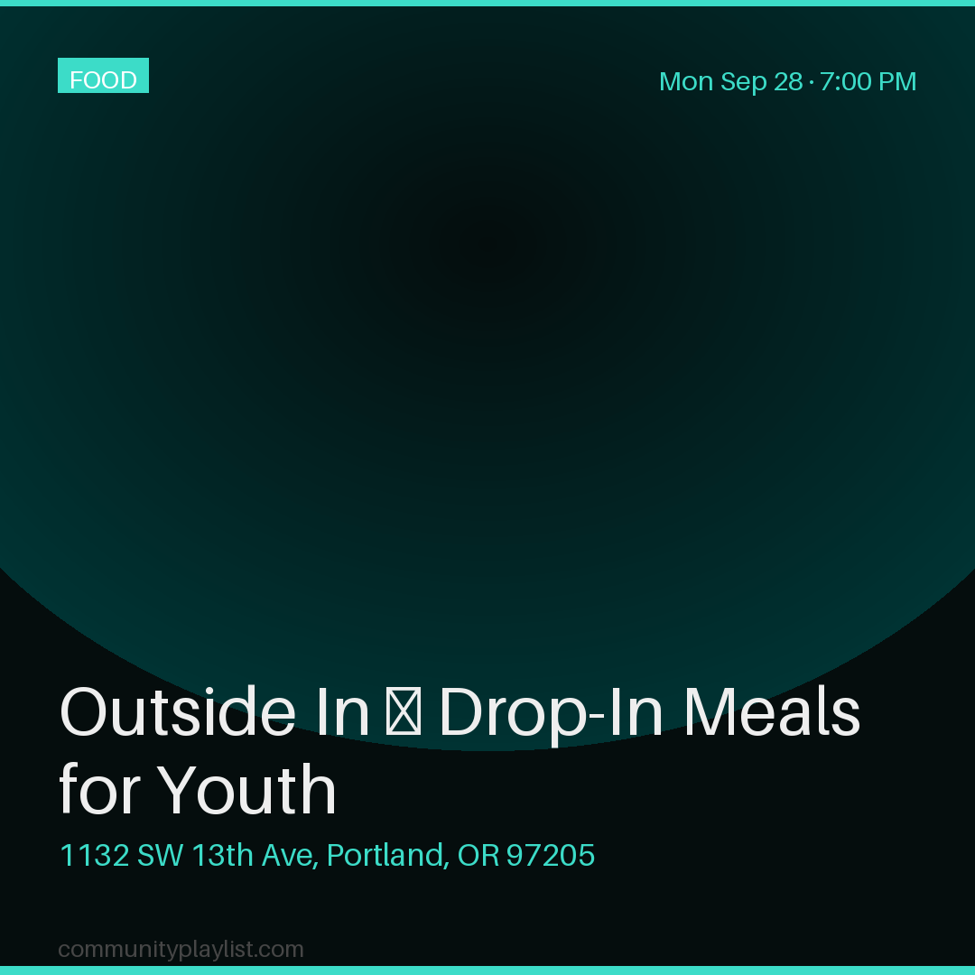 Outside In — Drop-In Meals for Youth
