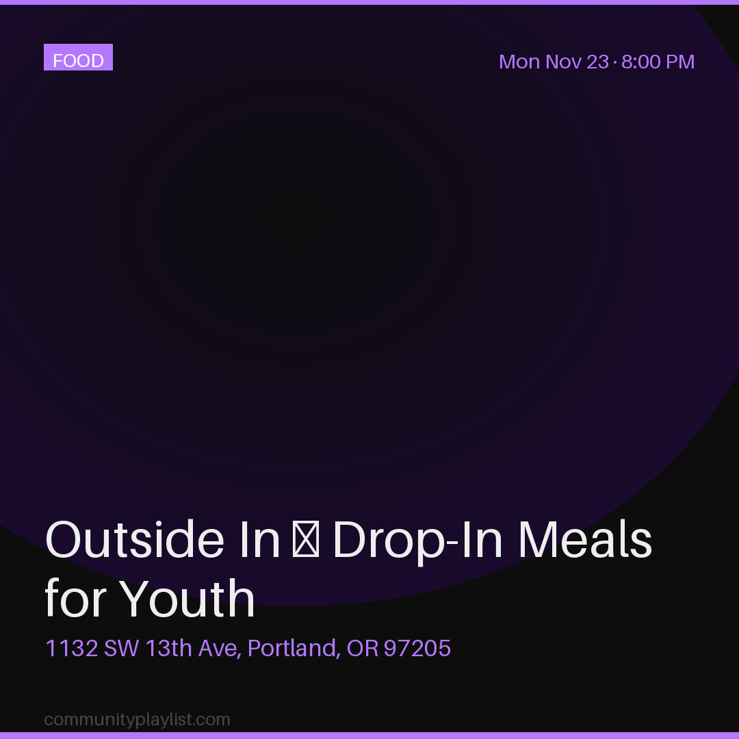 Outside In — Drop-In Meals for Youth