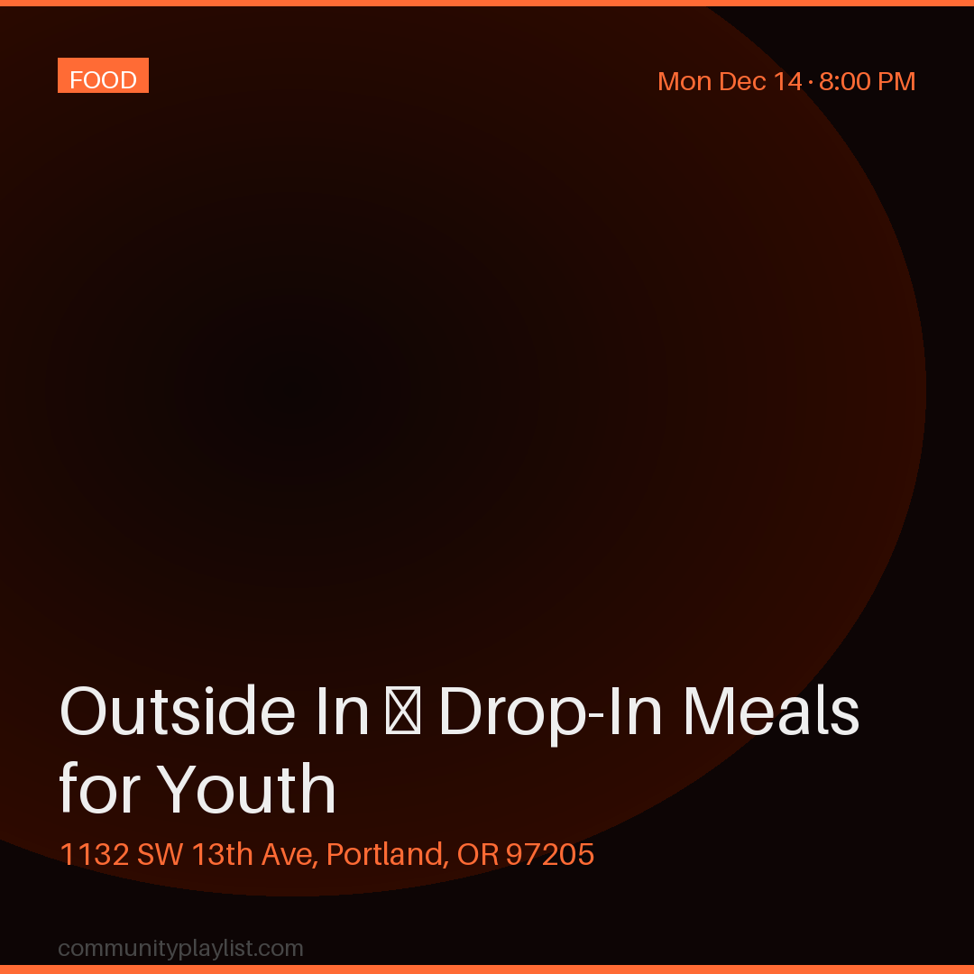 Outside In — Drop-In Meals for Youth