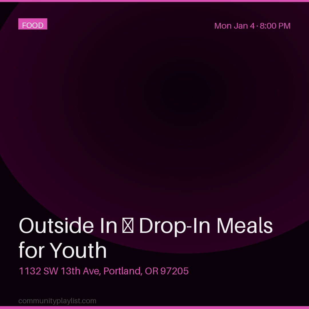 Outside In — Drop-In Meals for Youth