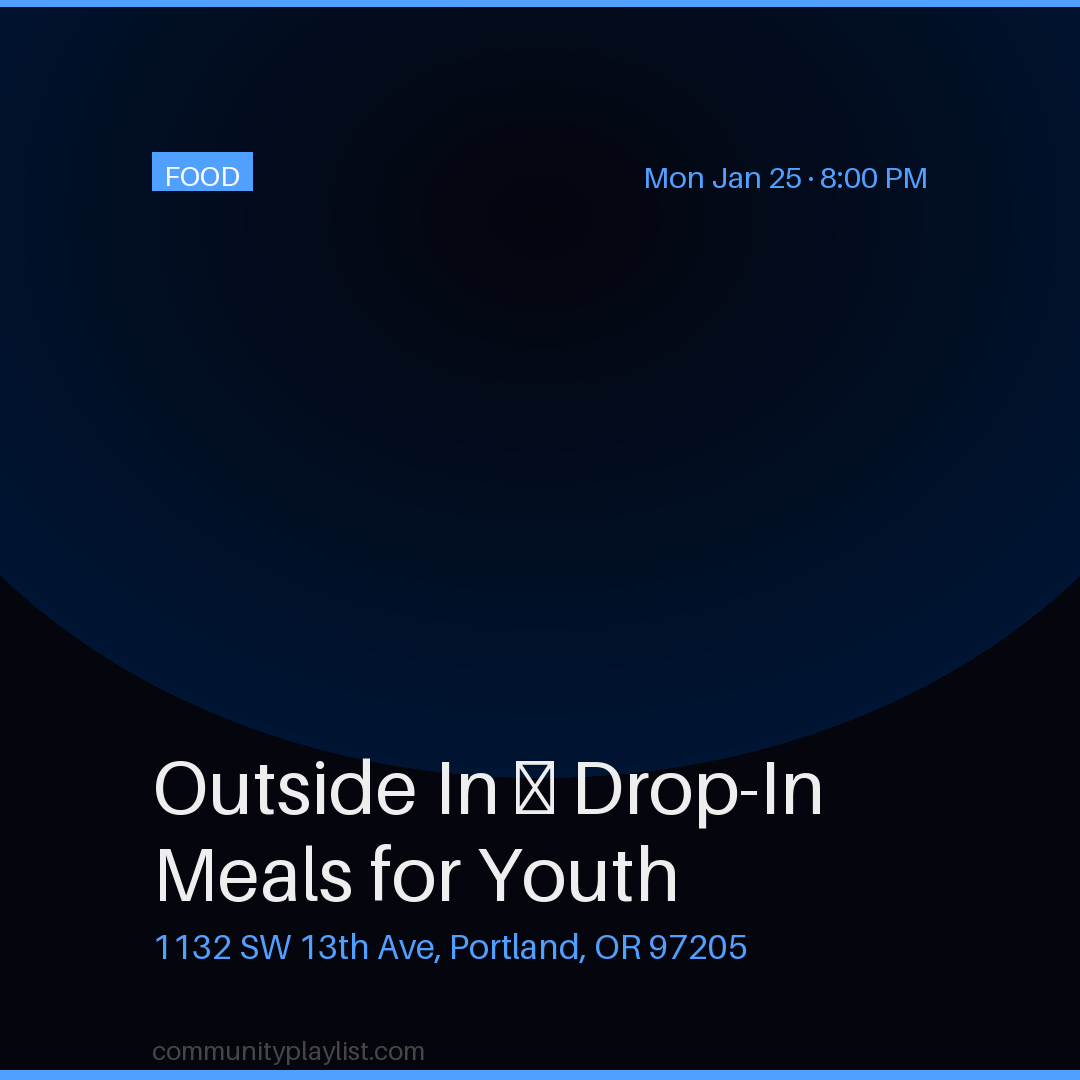 Outside In — Drop-In Meals for Youth