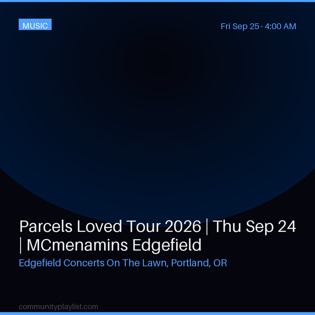 Parcels Loved Tour 2026 | Thu Sep 24 | MCmenamins Edgefield