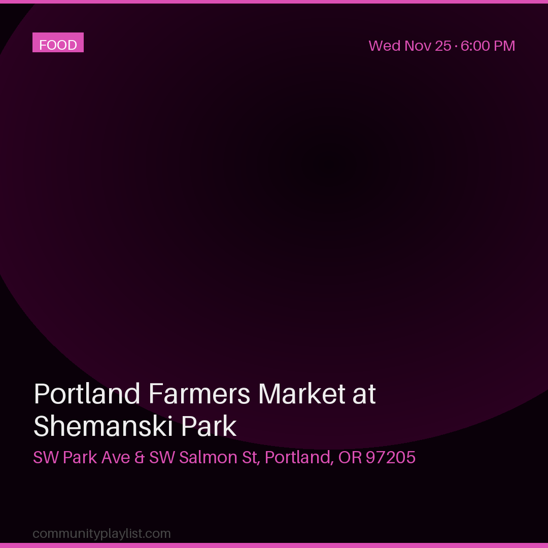 Portland Farmers Market at Shemanski Park