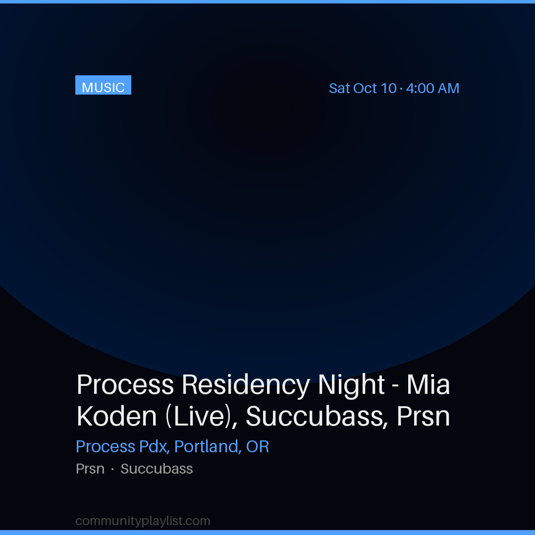Process Residency Night - Mia Koden (Live), Succubass, Prsn