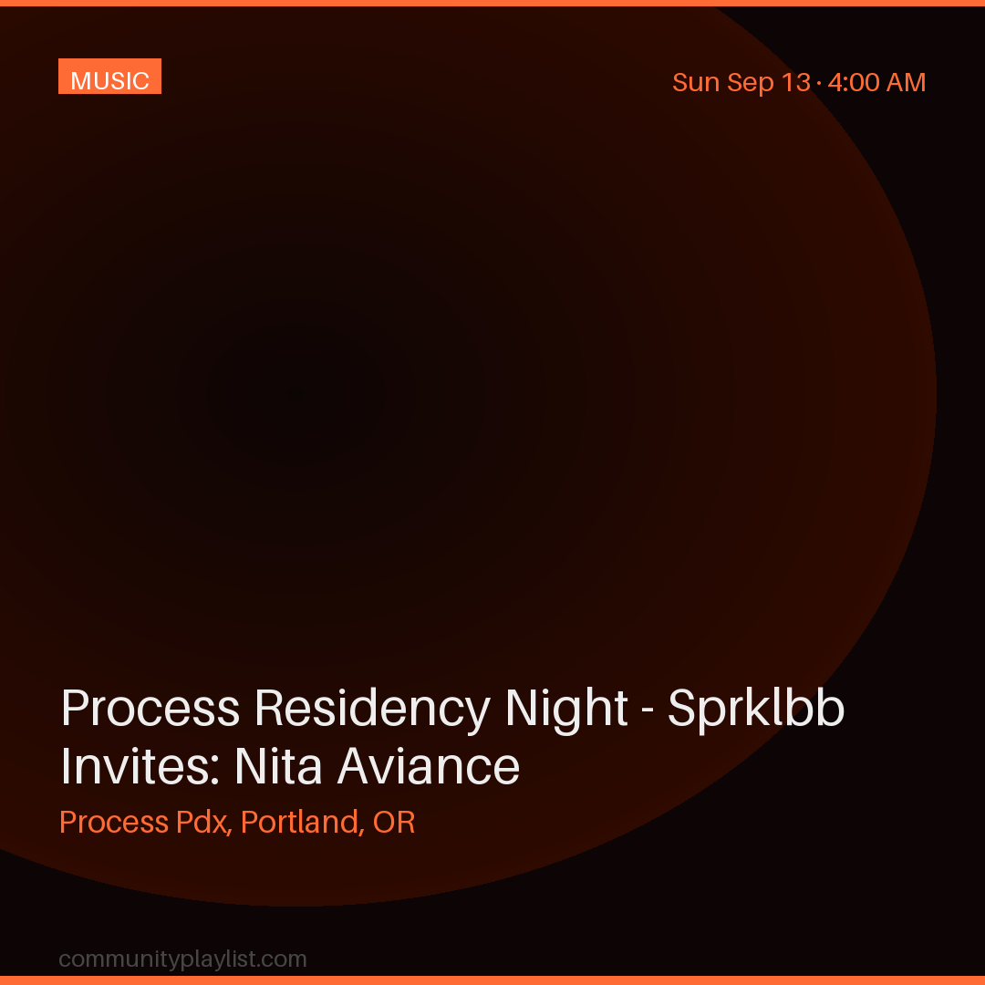 Process Residency Night - Sprklbb Invites: Nita Aviance