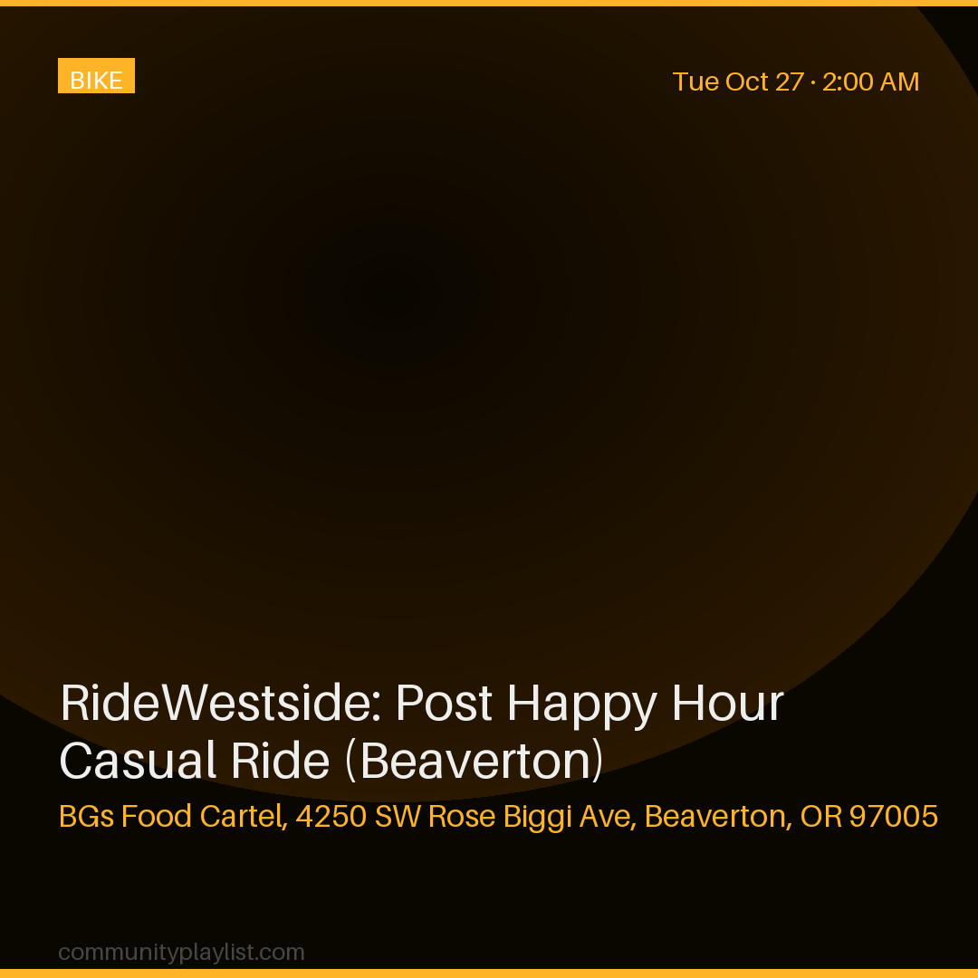 RideWestside: Post Happy Hour Casual Ride (Beaverton)