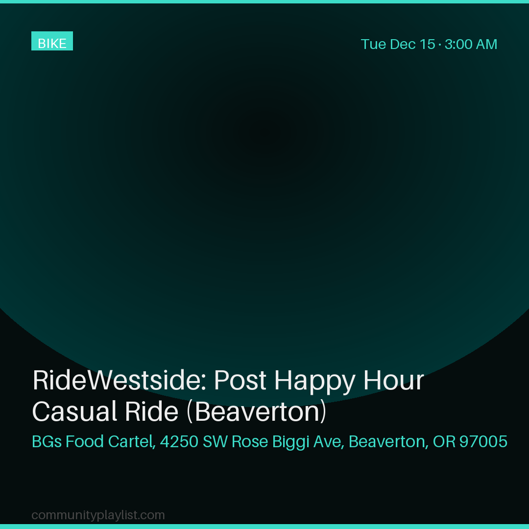 RideWestside: Post Happy Hour Casual Ride (Beaverton)