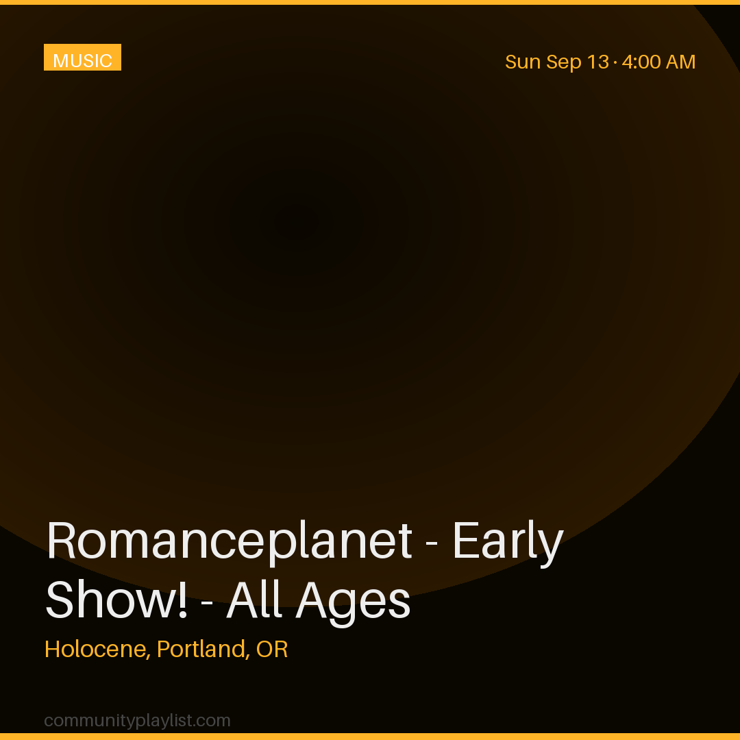 Romanceplanet - Early Show! - All Ages