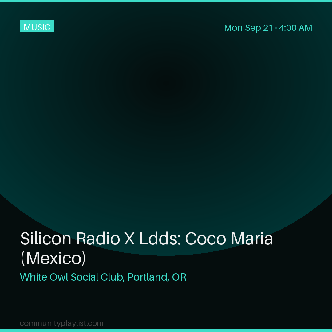 Silicon Radio X Ldds: Coco Maria (Mexico)