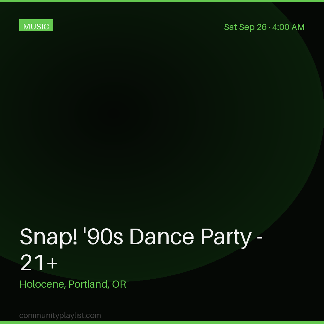 Snap! '90s Dance Party - 21+