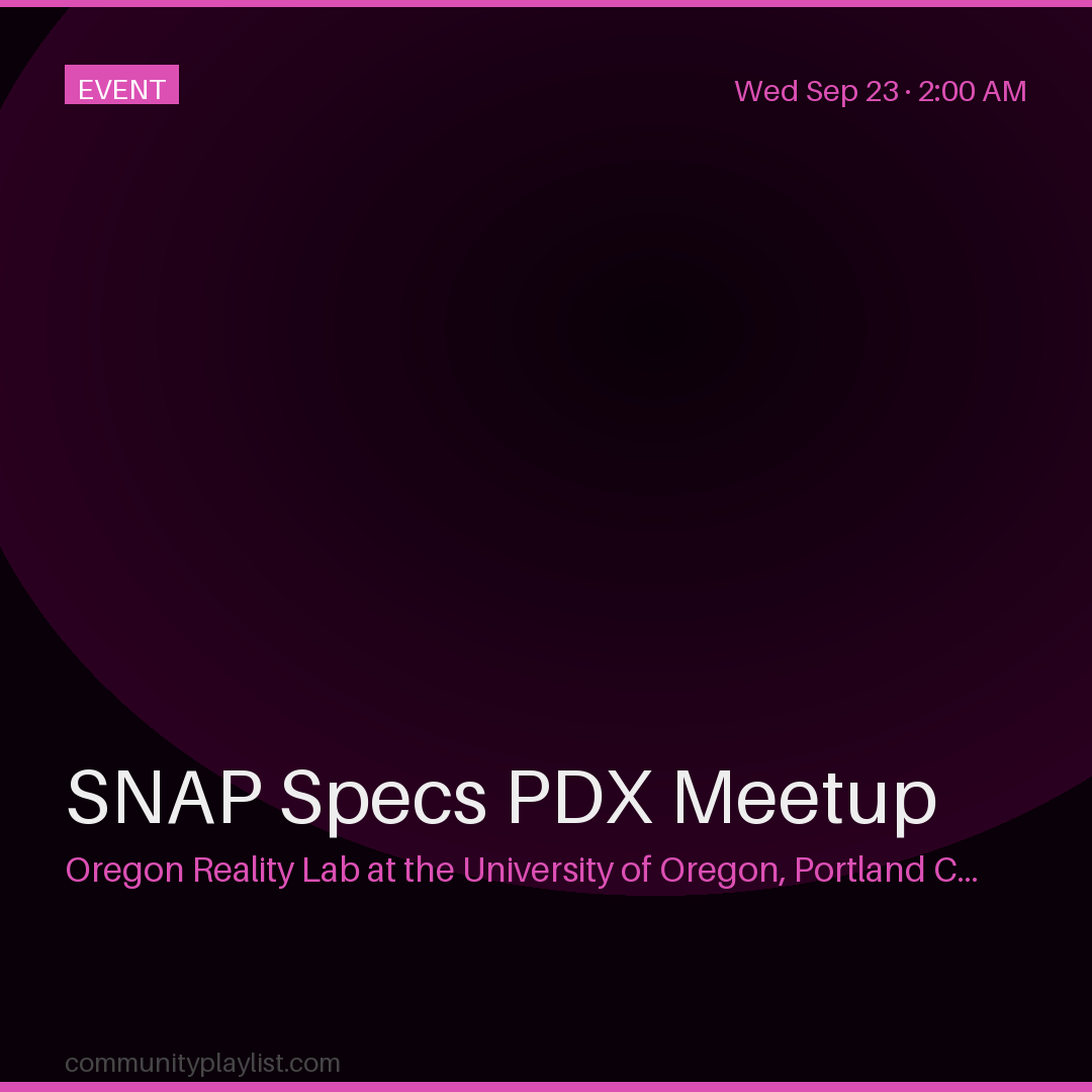 SNAP Specs PDX Meetup