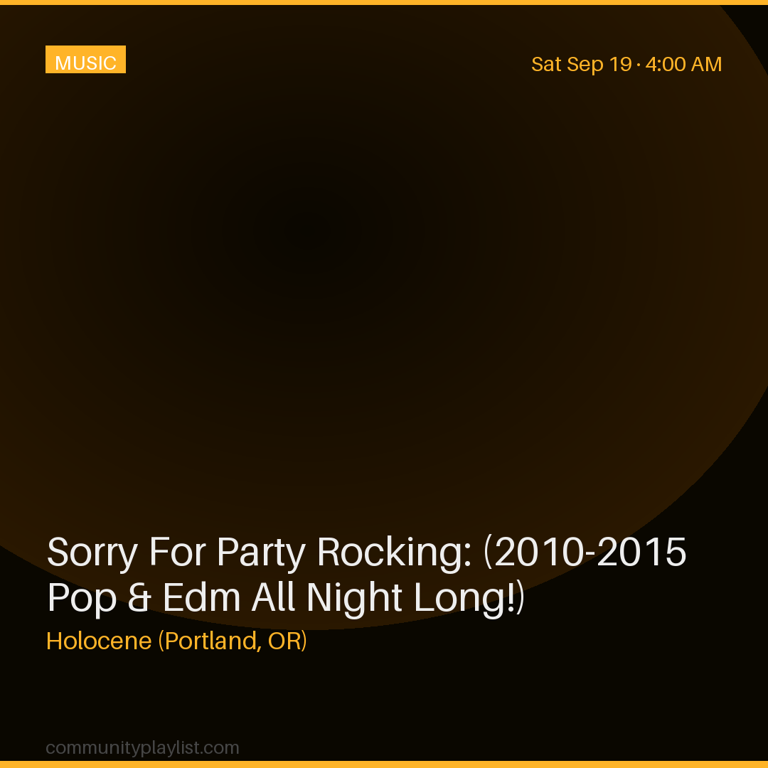 Sorry For Party Rocking: (2010-2015 Pop & Edm All Night Long!)