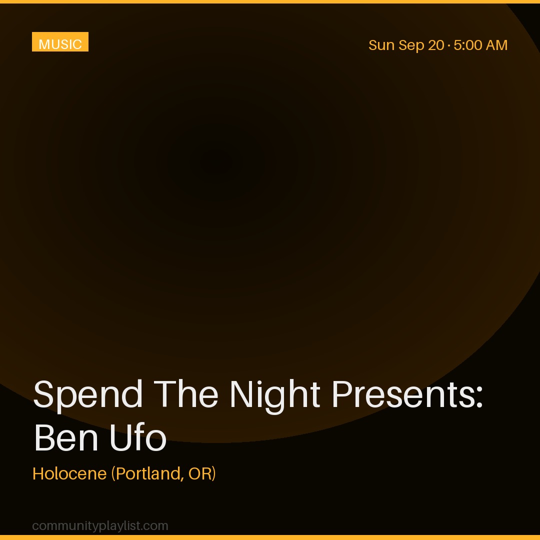 Spend The Night Presents: Ben Ufo