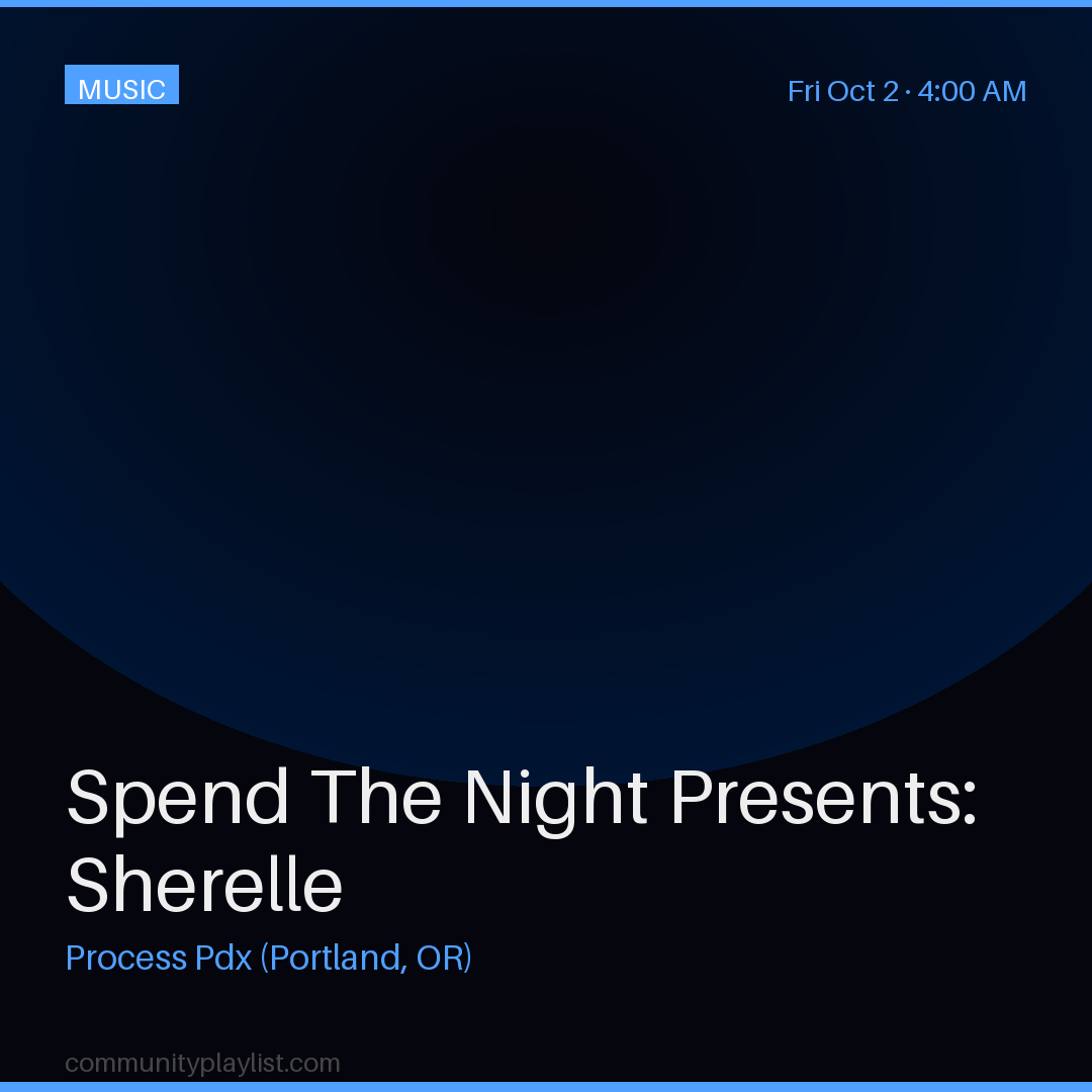 Spend The Night Presents: Sherelle