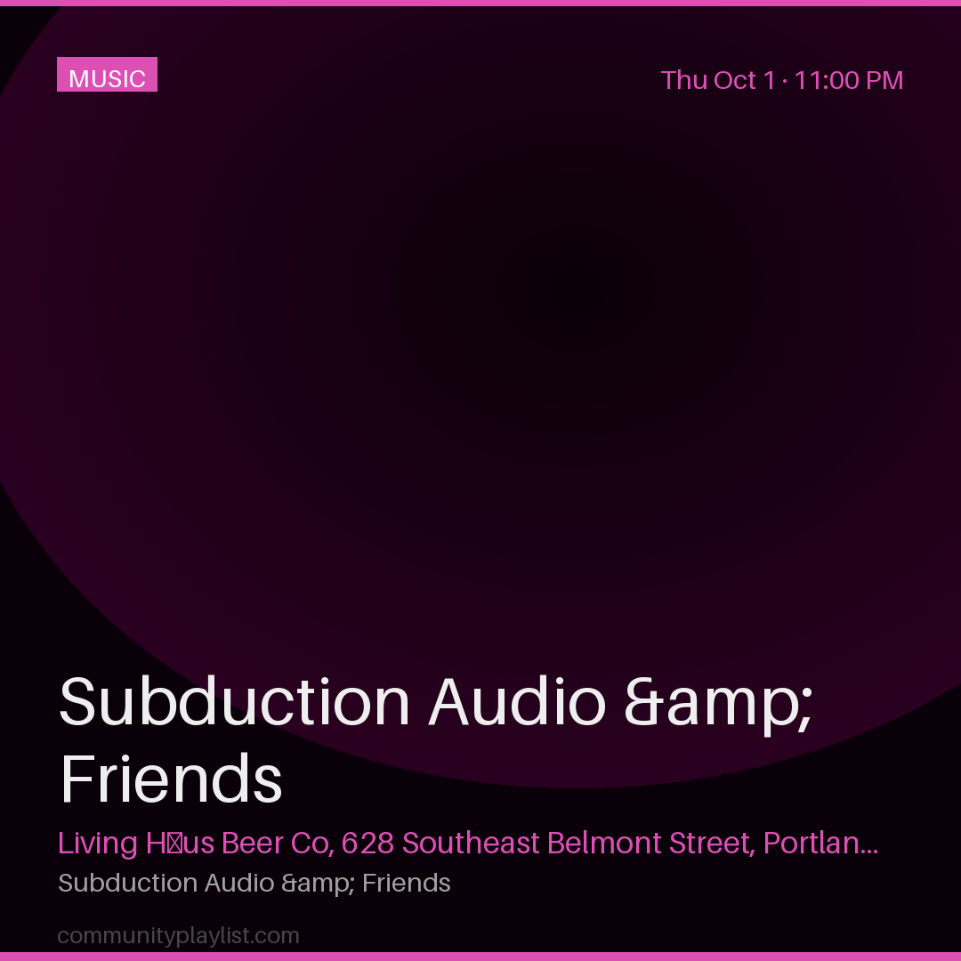 Subduction Audio & Friends