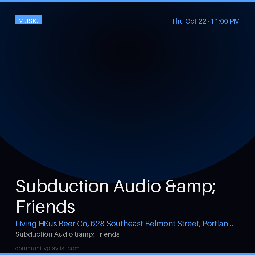 Subduction Audio & Friends