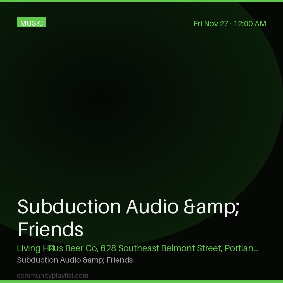Subduction Audio & Friends
