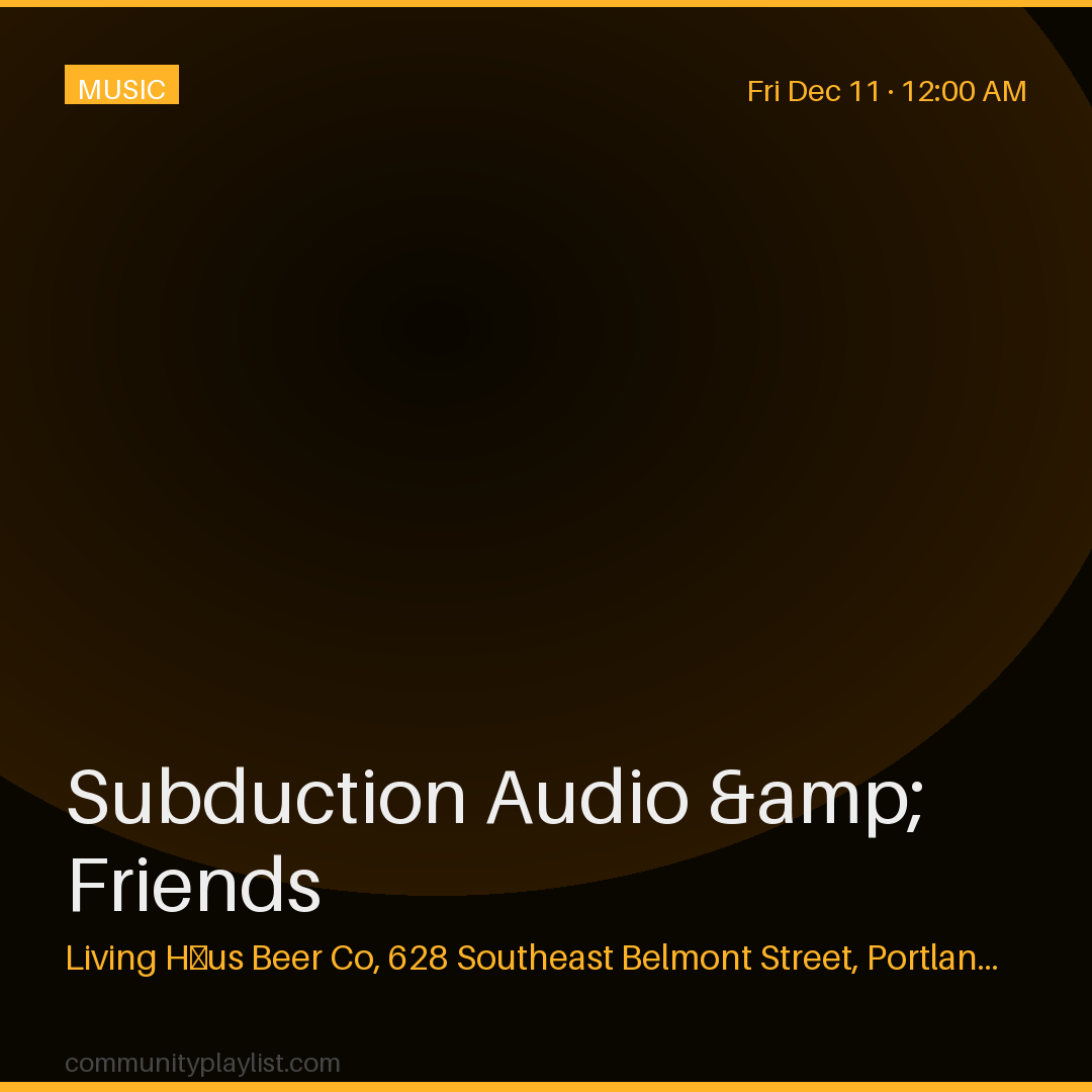 Subduction Audio & Friends