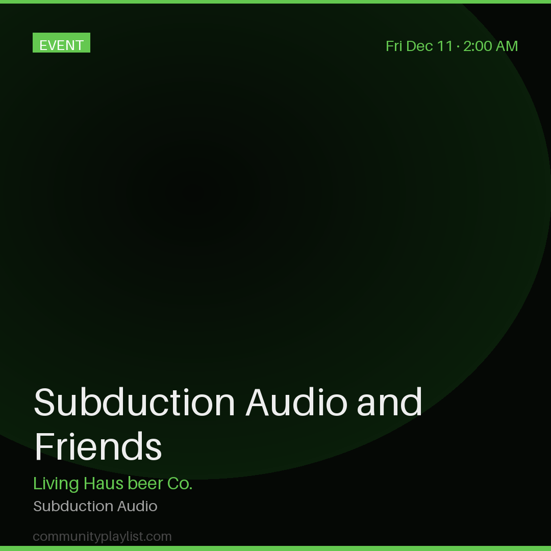 Subduction Audio and Friends