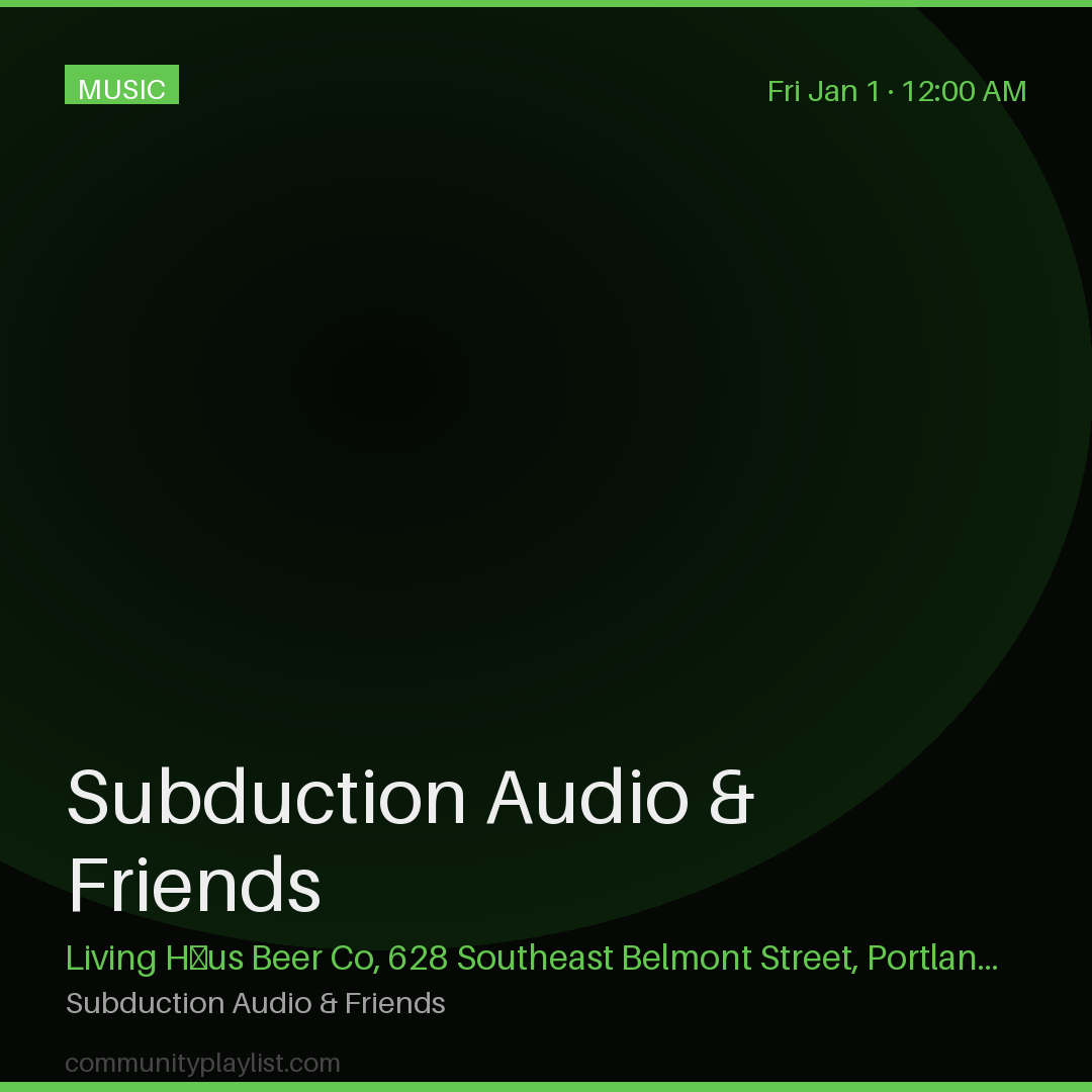 Subduction Audio & Friends