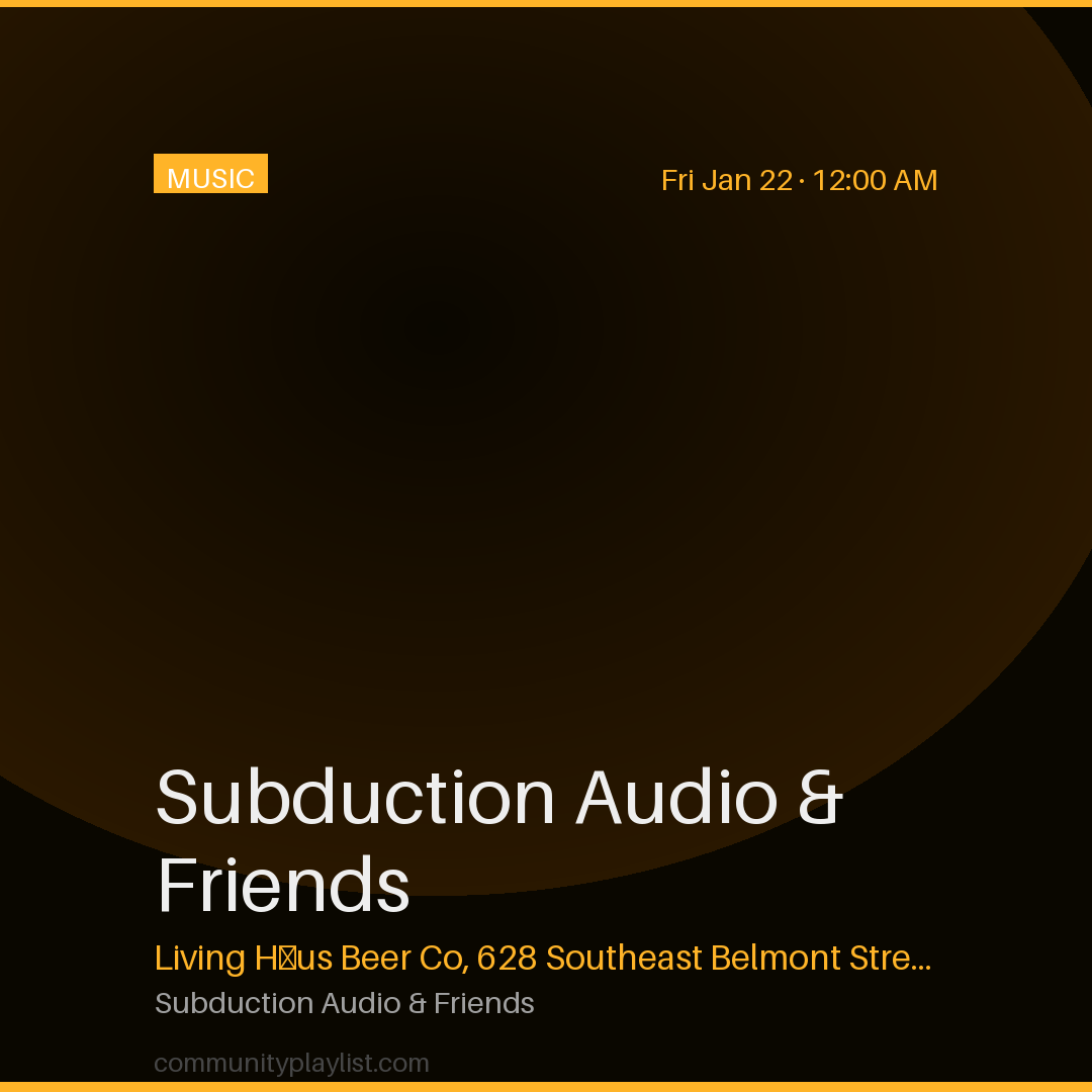 Subduction Audio & Friends