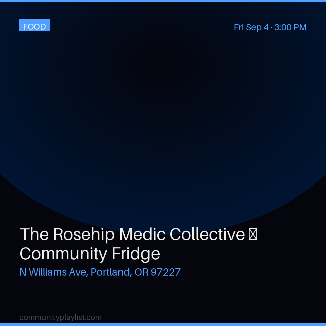 The Rosehip Medic Collective — Community Fridge
