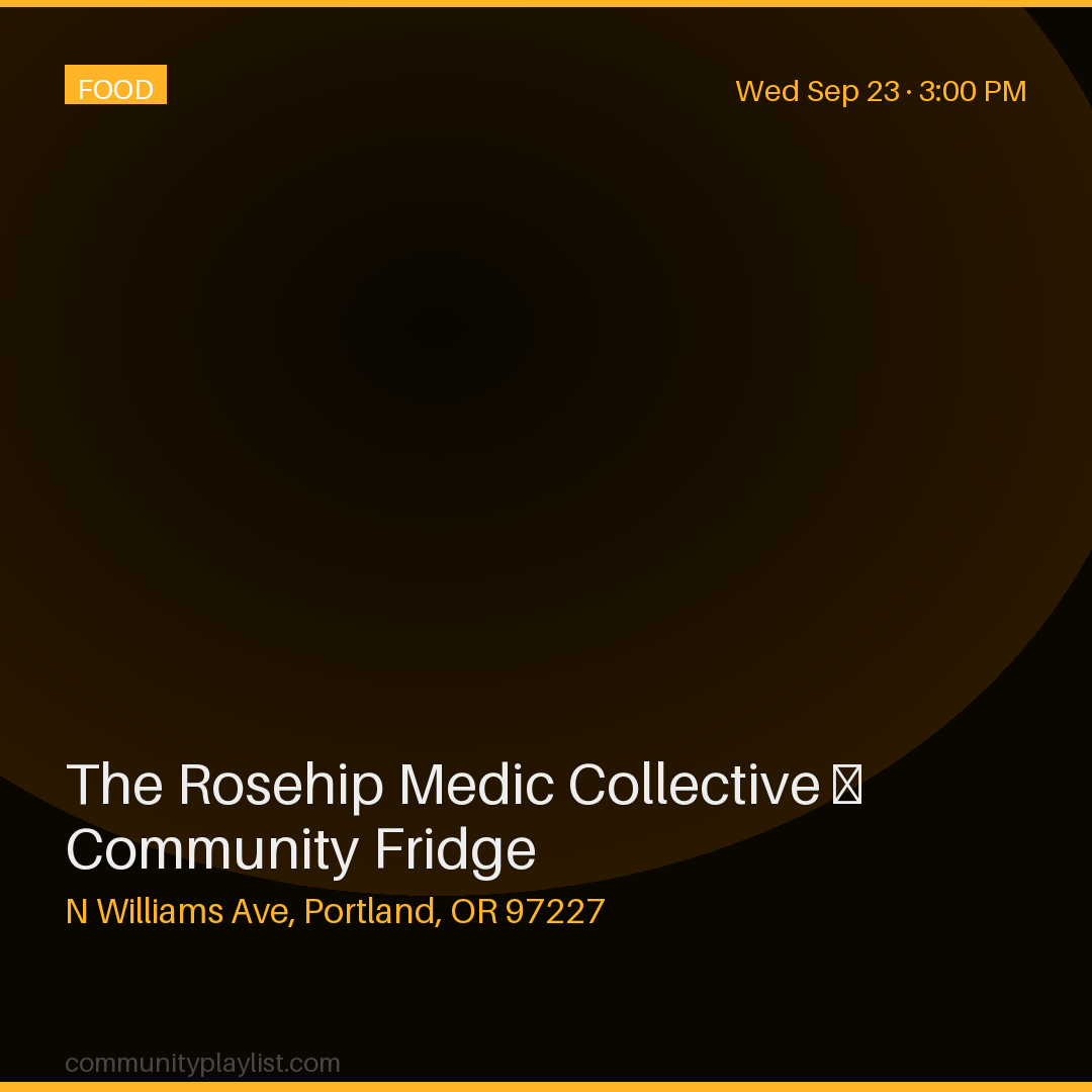 The Rosehip Medic Collective — Community Fridge