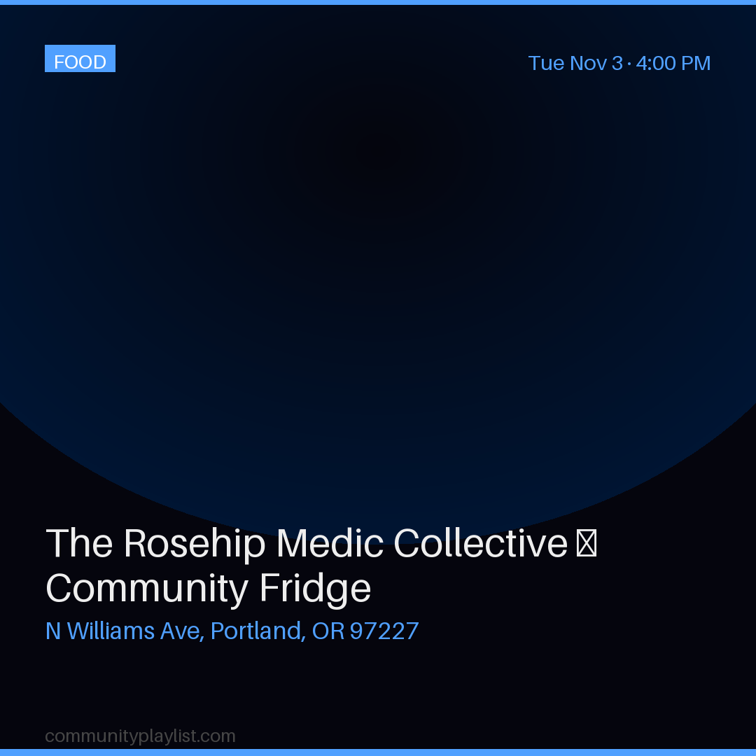 The Rosehip Medic Collective — Community Fridge