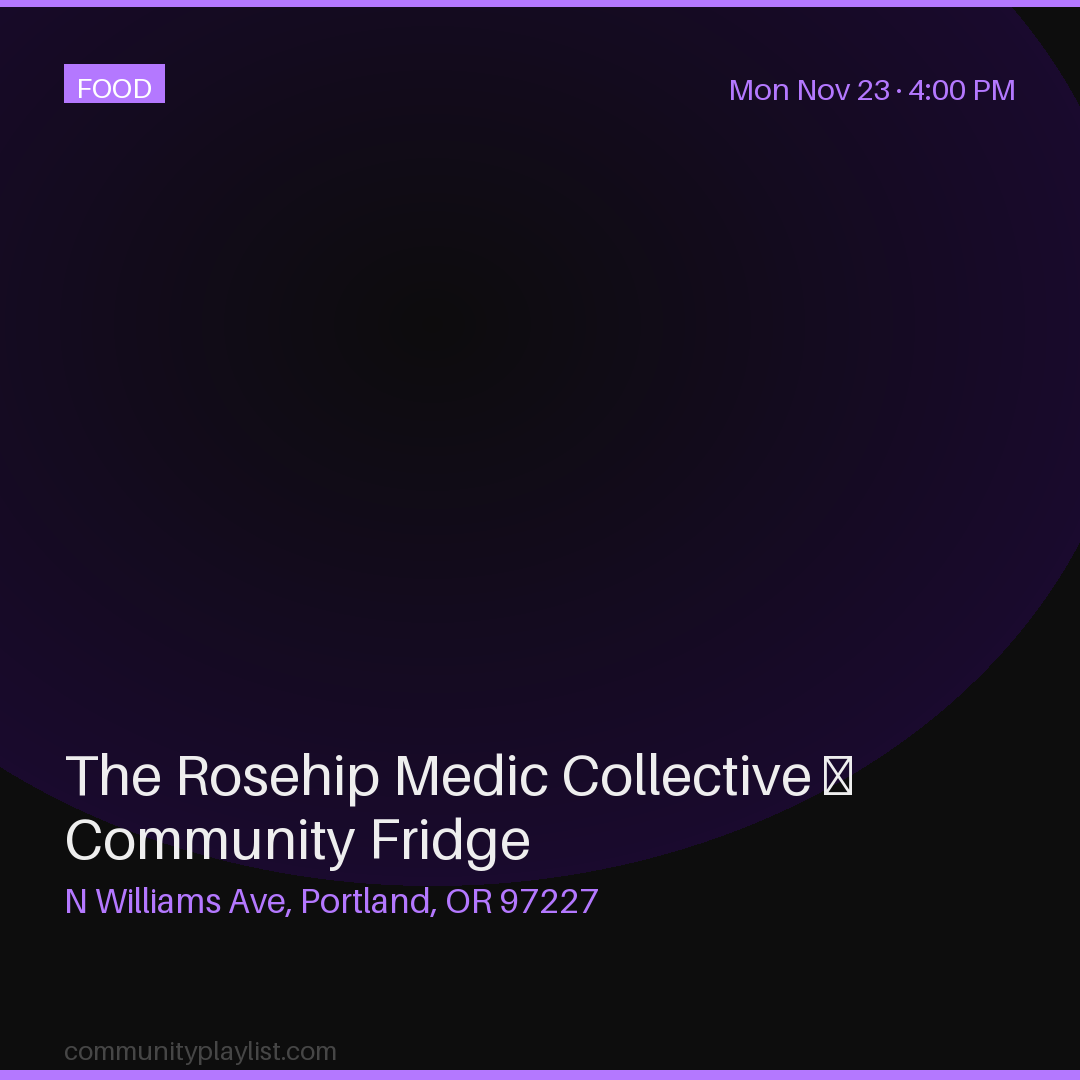 The Rosehip Medic Collective — Community Fridge