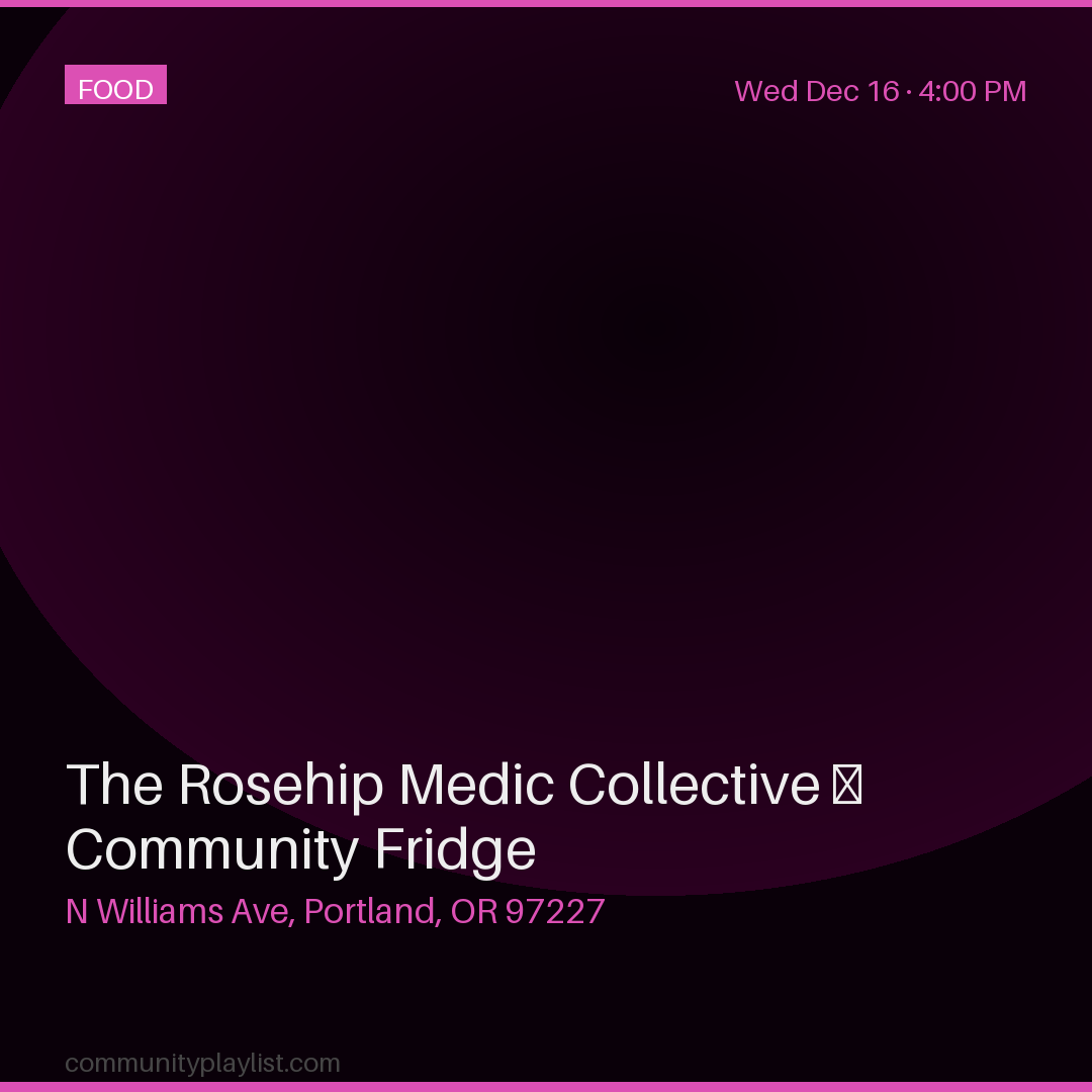 The Rosehip Medic Collective — Community Fridge