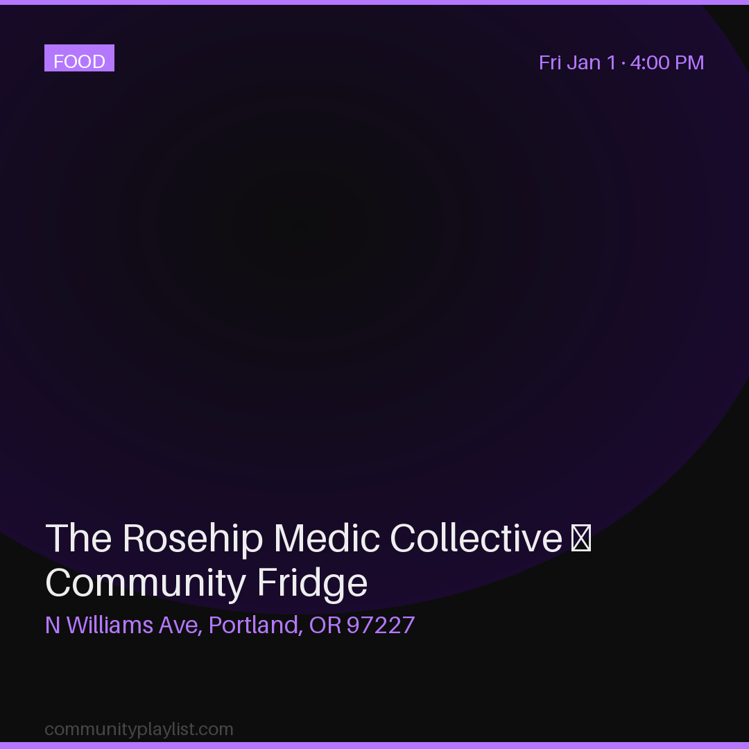 The Rosehip Medic Collective — Community Fridge