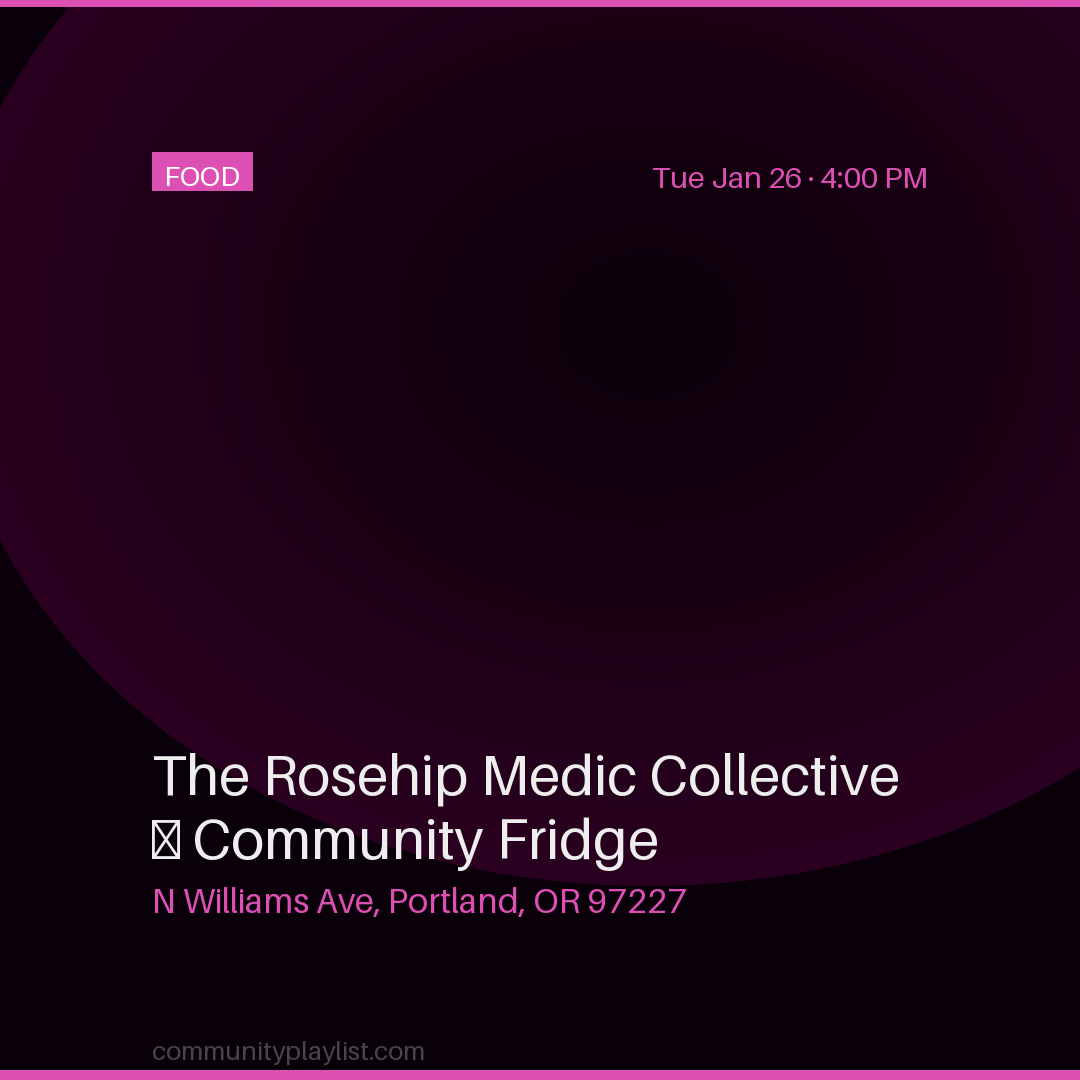 The Rosehip Medic Collective — Community Fridge